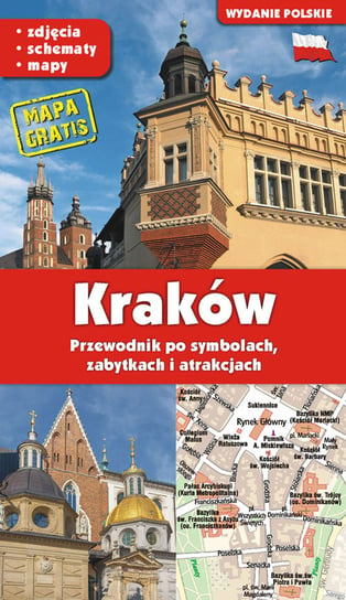 Kraków. Przewodnik po symbolach, zabytkach i atrakcjach Gawryluk Grzegorz