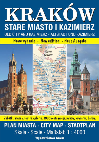 Kraków. Stare Miasto i Kazimierz. Plan miasta 1:4000 Opracowanie zbiorowe