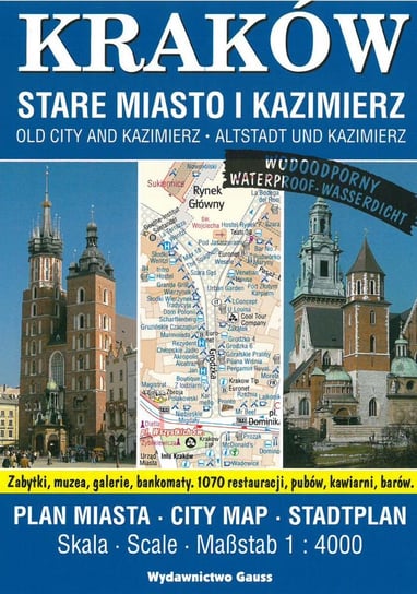 Kraków Stare Miasto i Kazimierz. Plan miasta 1:4000 Opracowanie zbiorowe