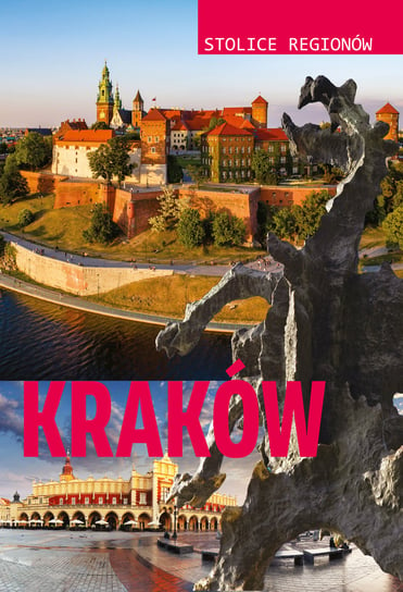 Kraków. Stolice regionów Szcześniak Małgorzata