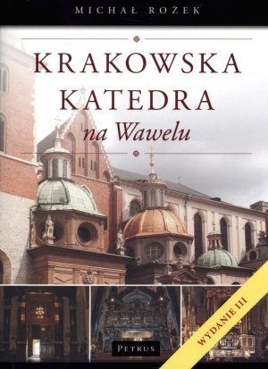 Krakowska Katedra na Wawelu Rożek Michał