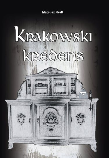 Krakowski kredens Kraft Mateusz
