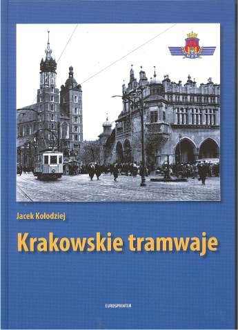 Krakowskie tramwaje Kołodziej Jacek