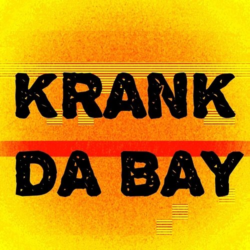 Krank Da Bay Pro Major feat. DurtySoClean