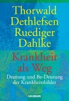 Krankheit als Weg Dethlefsen Thorwald, Dahlke Rudiger