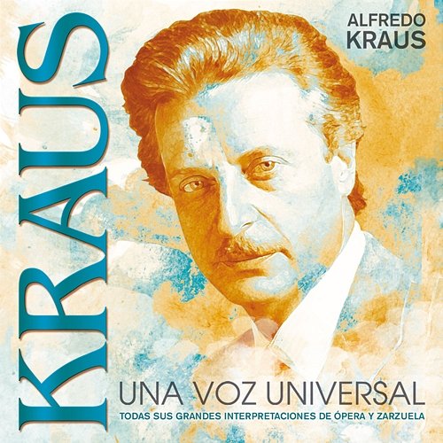 KRAUS - Una Voz Universal Alfredo Kraus