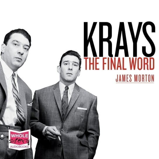 Krays. The Final Word - audiobook James Morton