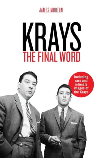 Krays: The Final Word James Morton