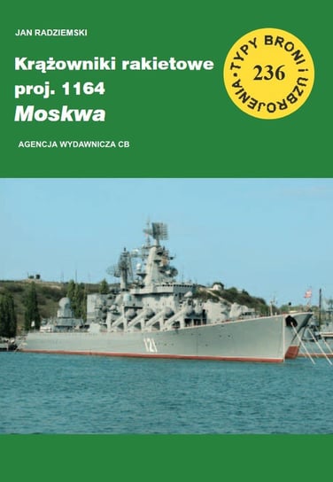 Krążownik rakietowy proj. 1164 Moskwa Jan Radziemski