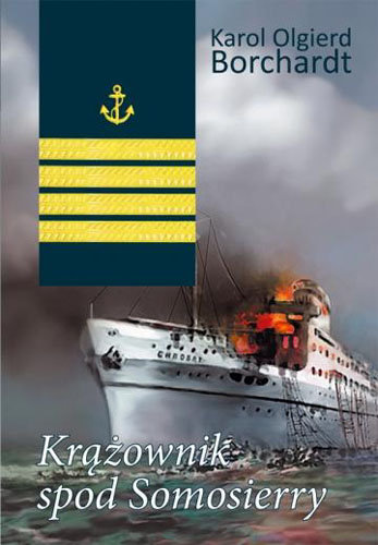 Krążownik spod Somosierry Borchardt Karol Olgierd