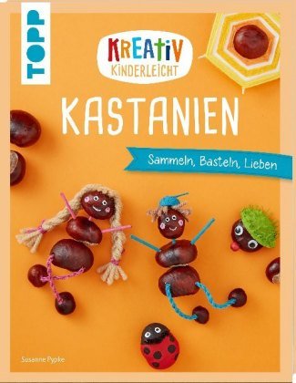 Kreativ kinderleicht Kastanien Frech Verlag Gmbh
