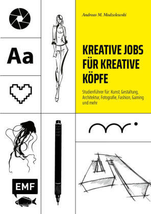 Kreative Jobs für kreative Köpfe Edition Michael Fischer