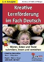 Kreative Lernförderung im Fach Deutsch Berger Eckhard, Barbara