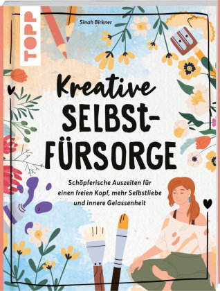 Kreative Selbstfürsorge Frech Verlag Gmbh