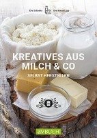 Kreatives aus Milch & Co. Schiefer Eva, Lipp Maria