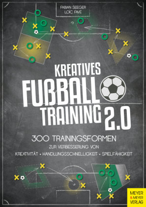 Kreatives Fußballtraining 2.0 Meyer & Meyer Sport