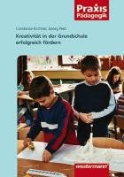 Kreativität in der Grundschule Kirchner Constanze, Peez Georg