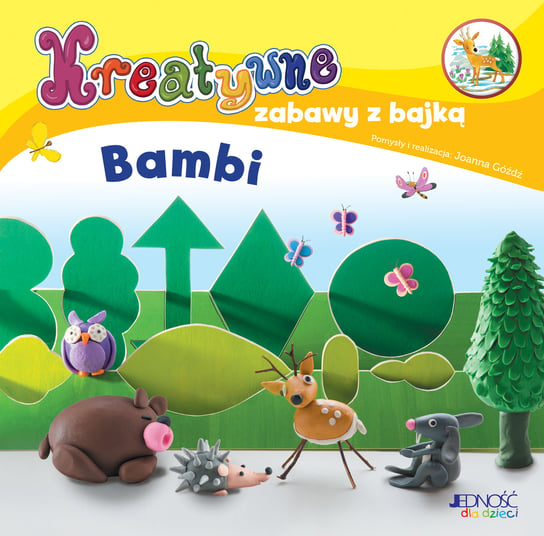 Kreatywne zabawy z bajką Bambi Opracowanie zbiorowe