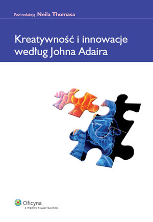 Kreatywność i Innowacje Według Johna Adaira Neil Thomas