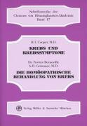 Krebs und Krebssymptome. Die homöopathische Behandlung von Krebs Cooper R. T., Fortier-Bernoville, Grimmer A. H.