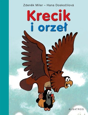 Krecik i orzeł Doskocilova Hana, Miler Zdenek