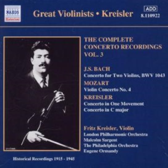 Kreisler - Complete Concerto Recordings, Volume 3 Kreisler Fritz