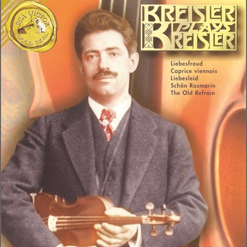 Kreisler Plays Kreisler Fritz Kreisler