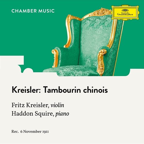 Kreisler: Tambourin chinois, Op. 3 Fritz Kreisler, Haddon Squire