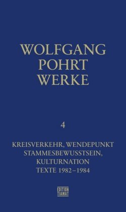 Kreisverkehr, Wendepunkt & Stammesbewusstsein, Kulturnation & Texte 1982-1984 Edition Tiamat