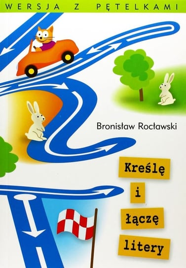 Kreślę i łączę litery Rocławski Bronisław