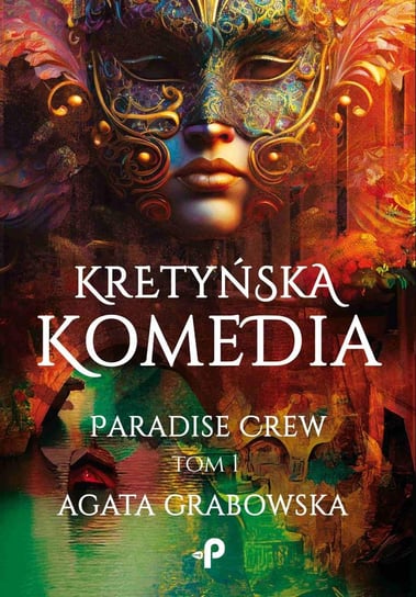 Kretyńska komedia. Paradise Crew Grabowska Agata