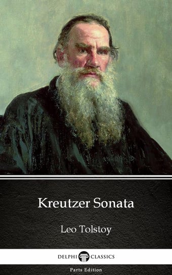 Kreutzer Sonata by Leo Tolstoy (Illustrated) Tolstoy Leo