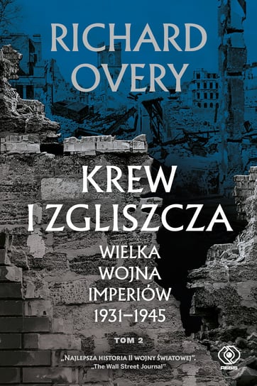 Krew i zgliszcza. Tom 2 Richard Overy