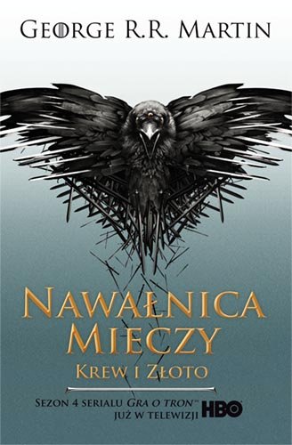 Krew i złoto. Nawałnica mieczy. Część 2. Pieśń Lodu i Ognia. Tom 3 Martin George R. R.