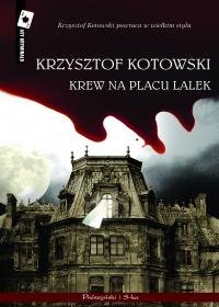Krew na placu lalek Kotowski Krzysztof