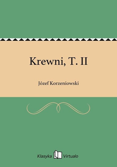 Krewni, T. II Korzeniowski Józef