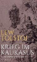 Krieg im Kaukasus Tolstoj Lew