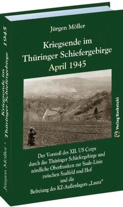 Kriegsende im Thüringer Schiefergebirge April 1945 Rockstuhl