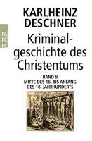 Kriminalgeschichte des Christentums. Band 9 Deschner Karlheinz