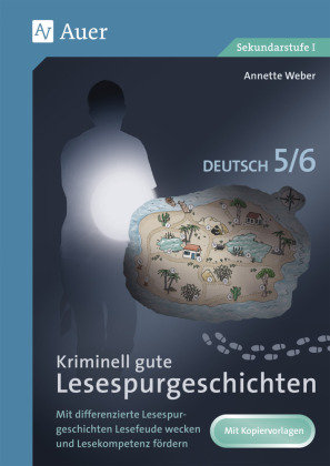 Kriminell gute Lesespurgeschichten Deutsch 5-6 Auer Verlag in der AAP Lehrerwelt GmbH