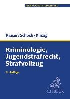 Kriminologie, Jugendstrafrecht, Strafvollzug Kaiser Gunther, Schoch Heinz, Kinzig Jorg