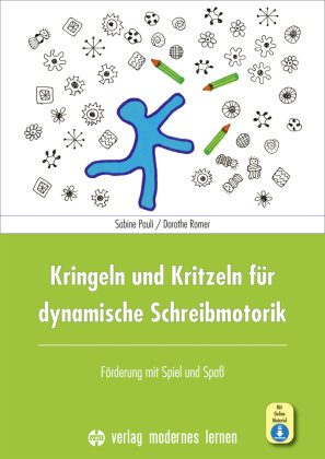 Kringeln und Kritzeln für dynamische Schreibmotorik, m. 1 Online-Zugang Verlag modernes Lernen