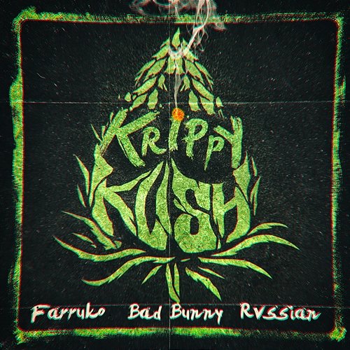 Krippy Kush Farruko, Bad Bunny, Rvssian