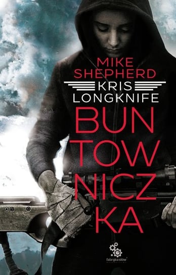 Kris Longknife. Tom 1. Buntowniczka Shepherd Mike