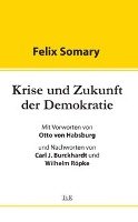 Krise und Zukunft der Demokratie Felix Somary