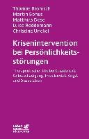 Krisenintervention bei Persönlichkeitsstörung Bronisch Thomas, Bohus Martin, Dose Matthias, Reddemann Luise, Unckel Christine