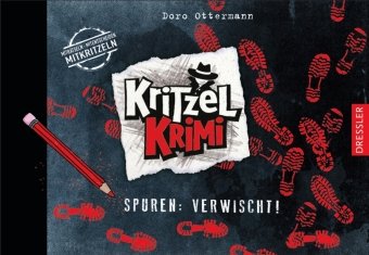 Kritzel-Krimi 2. Spuren: Verwischt! Dressler