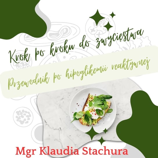 Krok po kroku do zwycięstwa, przewodnik po hipoglikemii reaktywnej - ebook PDF Klaudia Stachura
