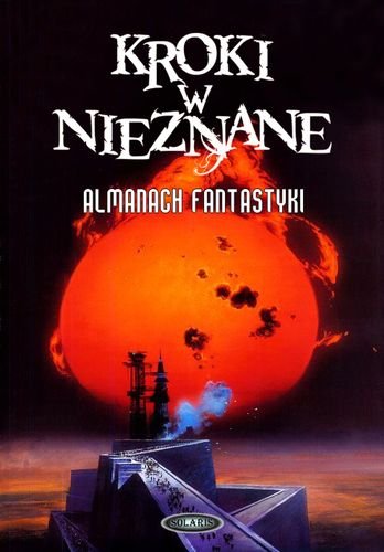 Kroki w nieznane. Tom 10. Almanach fantastyki Opracowanie zbiorowe