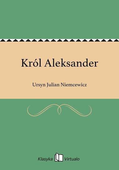 Król Aleksander - ebook epub Niemcewicz Julian Ursyn